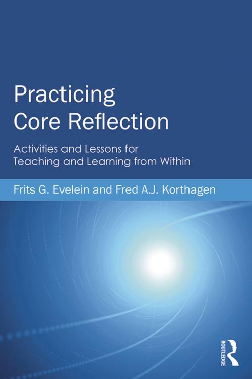 Cover of the book Practicing Core Reflection by Frits G. Evelein, Fred A. J. Korthagen, Taylor and Francis