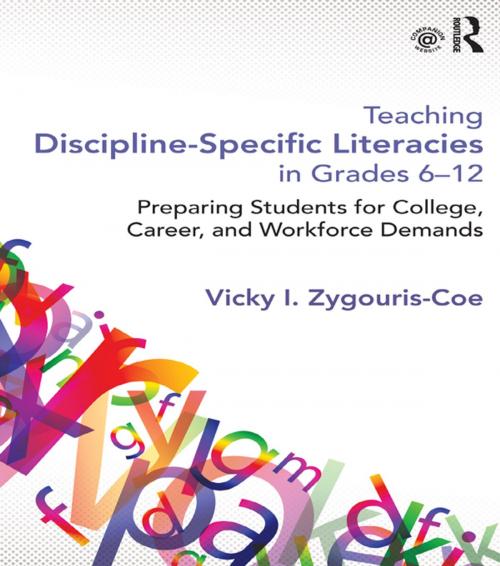 Cover of the book Teaching Discipline-Specific Literacies in Grades 6-12 by Vicky I. Zygouris-Coe, Taylor and Francis