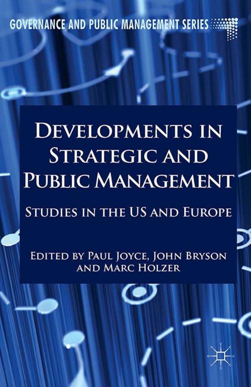 Cover of the book Developments in Strategic and Public Management by Paul Joyce, Marc Holzer, Palgrave Macmillan UK