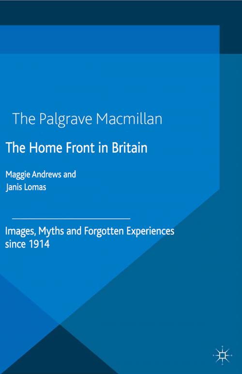 Cover of the book The Home Front in Britain by Janis Lomas, Palgrave Macmillan UK