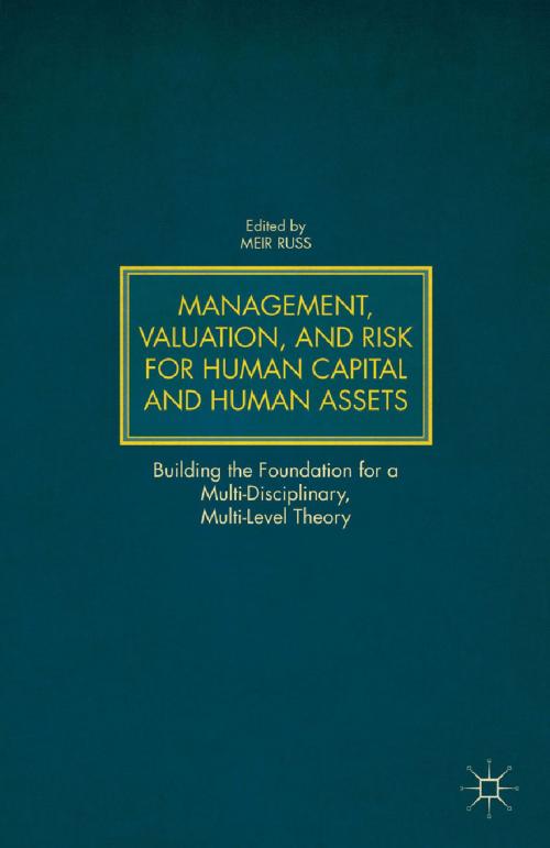 Cover of the book Management, Valuation, and Risk for Human Capital and Human Assets by , Palgrave Macmillan US