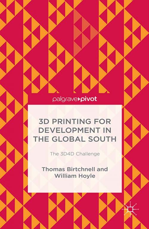 Cover of the book 3D Printing for Development in the Global South by T. Birtchnell, William Hoyle, Palgrave Macmillan UK