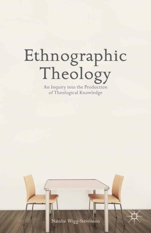 Cover of the book Ethnographic Theology by N. Wigg-Stevenson, Palgrave Macmillan US