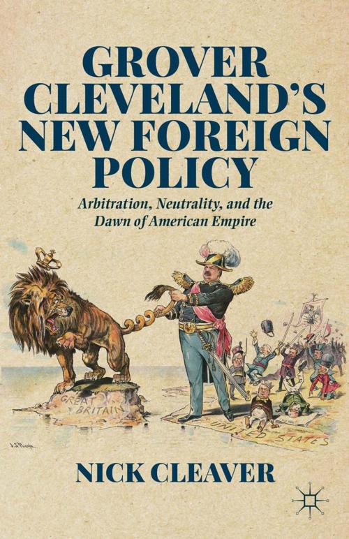 Cover of the book Grover Cleveland's New Foreign Policy by N. Cleaver, Palgrave Macmillan US