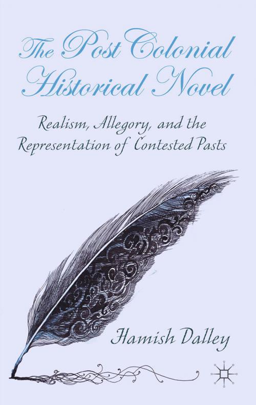 Cover of the book The Postcolonial Historical Novel by H. Dalley, Palgrave Macmillan UK
