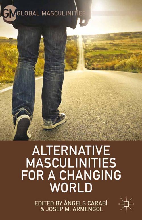 Cover of the book Alternative Masculinities for a Changing World by , Palgrave Macmillan US