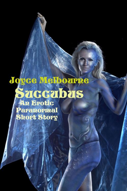 Cover of the book Succubus (An Erotic Paranormal Short Story) by Joyce Melbourne, Susan Hart