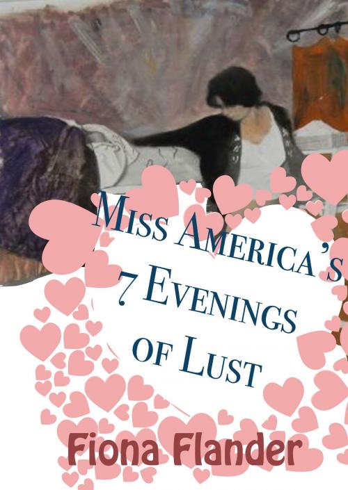 Cover of the book Miss America's 7 Evenings of Lust by Fiona Flander, Purple Clothespin