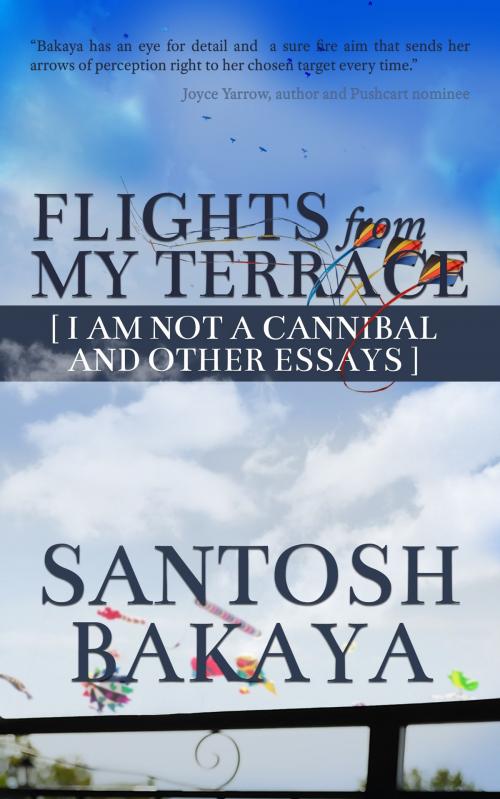 Cover of the book Flights From My Terrace by Santosh Bakaya, Santosh Bakaya