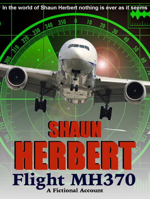 Cover of the book Flight MH370 by Shaun Herbert, Shaun Herbert