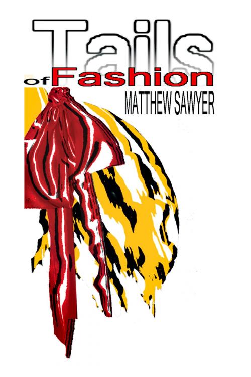 Cover of the book Tails of Fashion by Matthew Sawyer, Matthew Sawyer