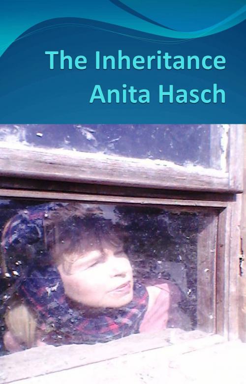 Cover of the book The Inheritance by Anita Hasch, Anita Hasch