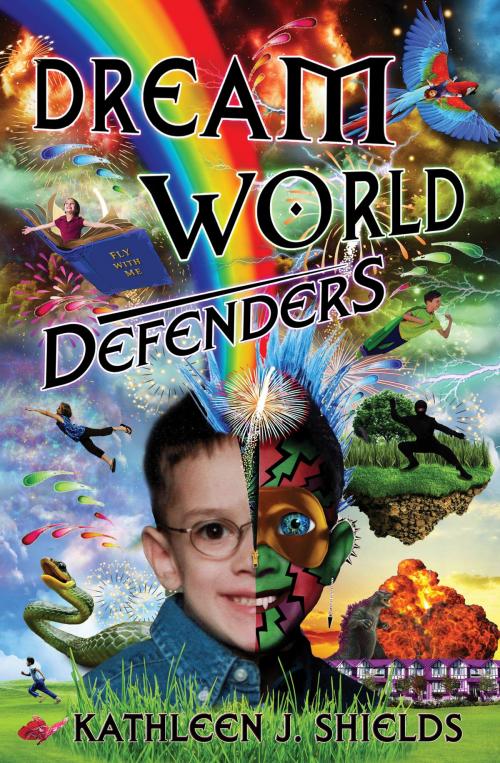 Cover of the book Dream World Defenders by Kathleen J. Shields, Erin Go Bragh Publishing