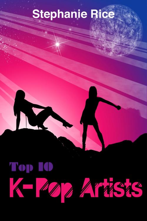 Cover of the book Top 10 K-Pop Artists by Stephanie Rice, Stephanie Rice