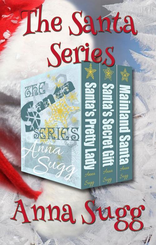 Cover of the book The Santa Series by Anna Sugg, Anna Sugg
