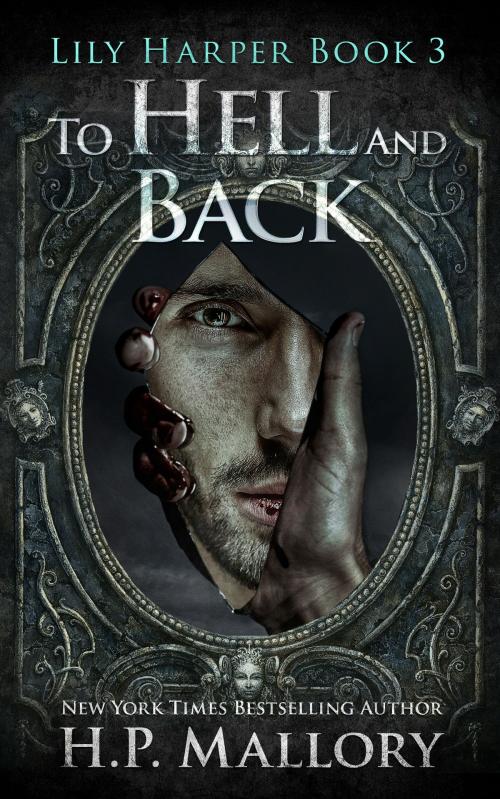 Cover of the book To Hell And Back by HP Mallory, HP Mallory