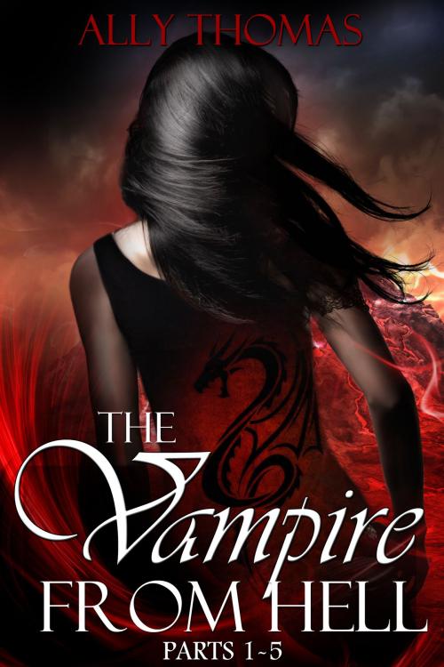 Cover of the book The Vampire from Hell (Parts 1-5): The Volume Series #3 by Ally Thomas, Ally Thomas