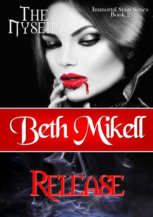 Cover of the book The Nysein: Release by Beth Mikell, Beth Mikell