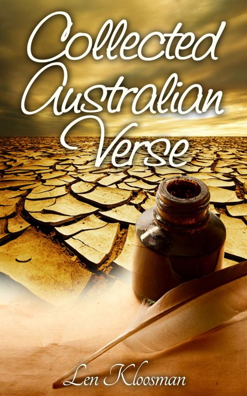 Cover of the book Collected Australian Verse by Len Kloosman, Len Kloosman
