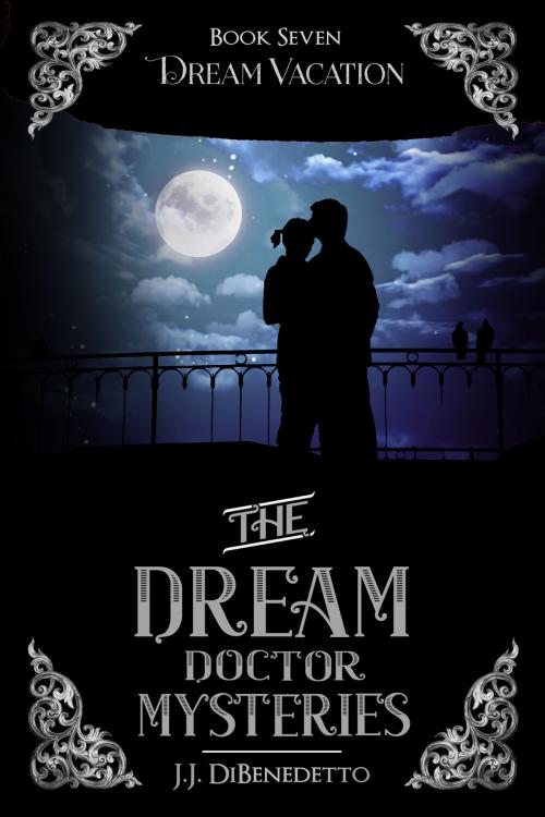 Cover of the book Dream Vacation by J.J. DiBenedetto, J.J. DiBenedetto