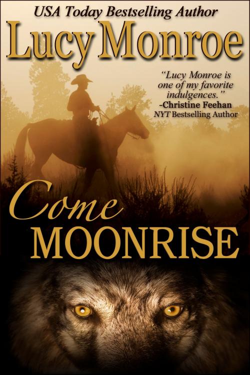 Cover of the book Come Moonrise by Lucy Monroe, Lucy Monroe