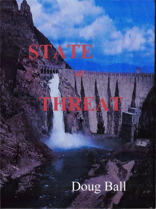 Cover of the book State of Threat by Doug Ball, Doug Ball