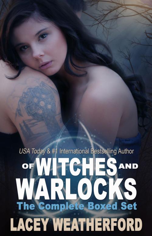 Cover of the book Of Witches and Warlocks: The Complete Boxed Set by Lacey Weatherford, Lacey Weatherford