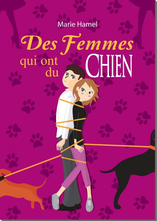 Cover of the book Des femmes qui ont du chien by Marie Hamel, Marie Hamel