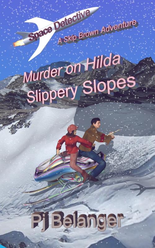 Cover of the book Murder on Hilda: Slippery Slopes by Pj Belanger, Pj Belanger