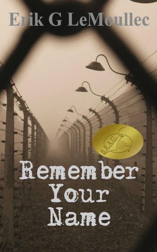 Cover of the book Remember Your Name by Erik G LeMoullec, Erik G LeMoullec