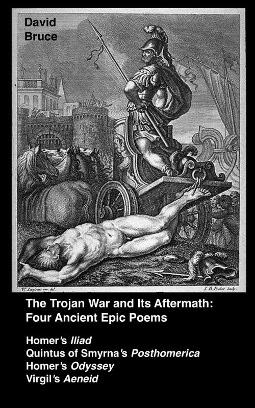 Cover of the book The Trojan War and Its Aftermath: Four Epic Poems by David Bruce, David Bruce