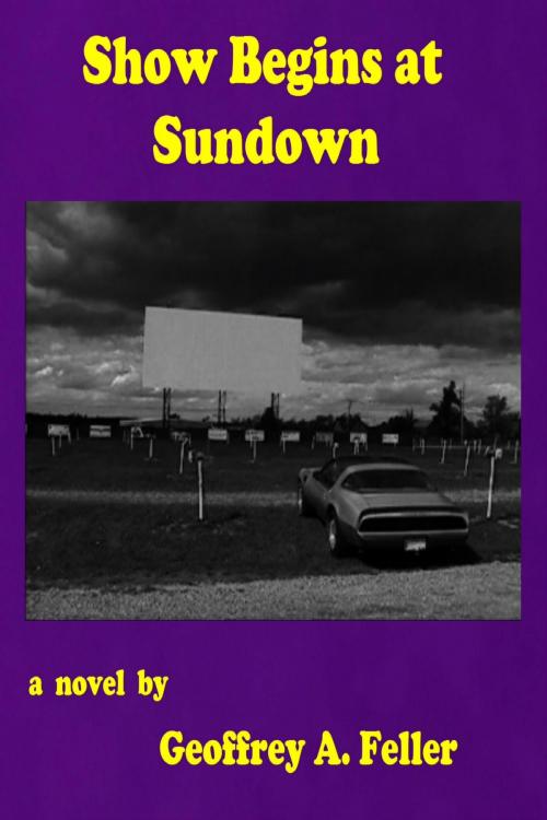 Cover of the book Show Begins at Sundown by Geoffrey A. Feller, Geoffrey A. Feller
