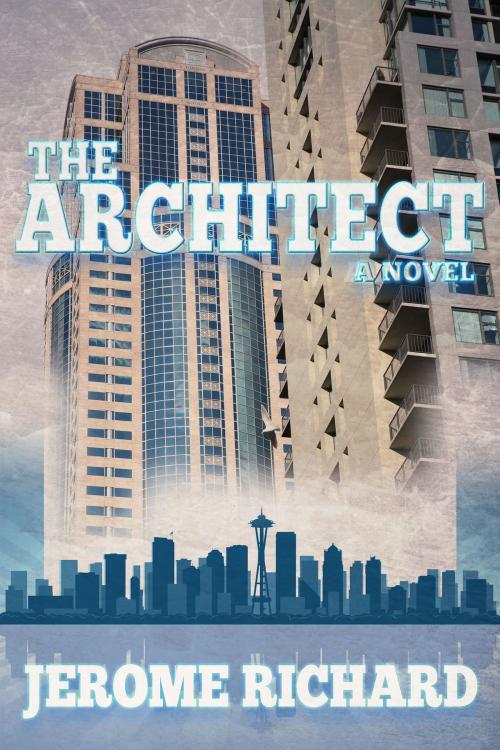 Cover of the book The Architect by Jerome Richard, Jerome Richard