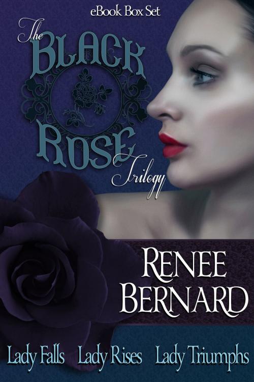 Cover of the book Black Rose Trilogy Box Set by Renee Bernard, Renee Bernard
