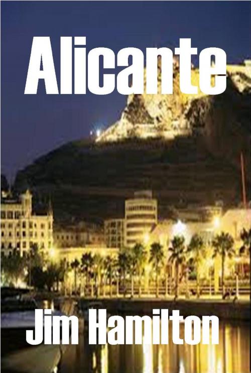 Cover of the book Alicante by Jim Hamilton, Jim Hamilton