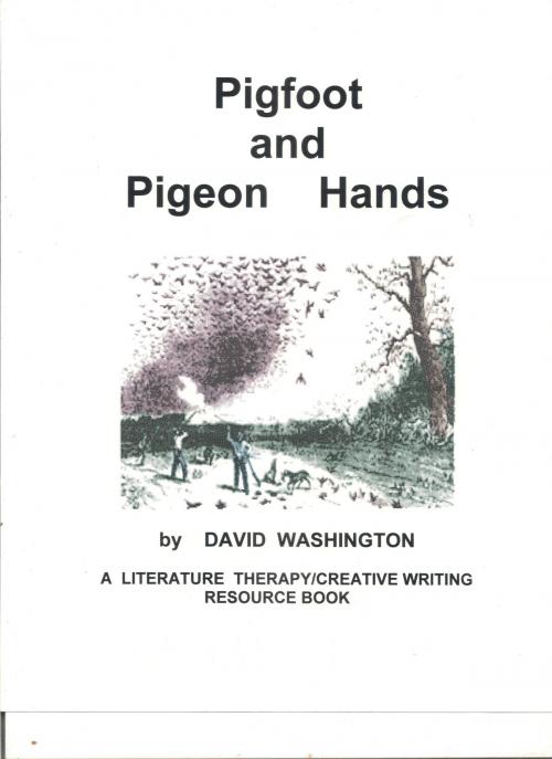 Cover of the book Pigfoot and Pigeon Hands by David Washington, David Washington