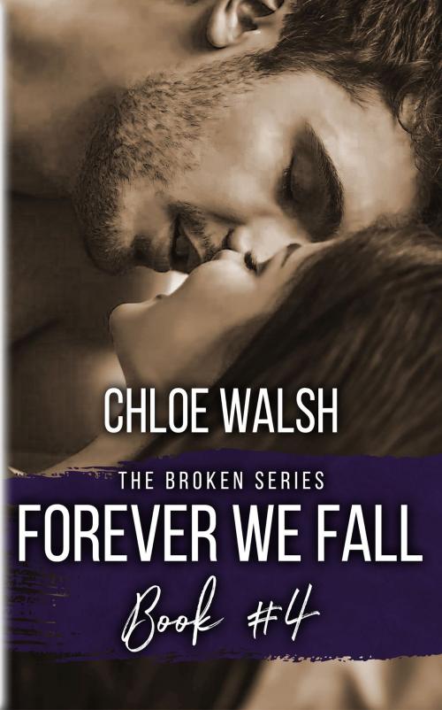 Cover of the book Forever We Fall by Chloe Walsh, Chloe Walsh