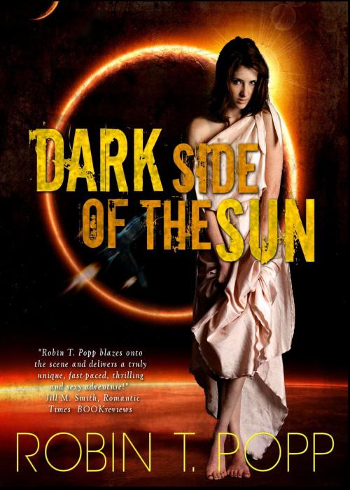 Cover of the book Dark Side of the Sun by Robin T. Popp, Robin T. Popp