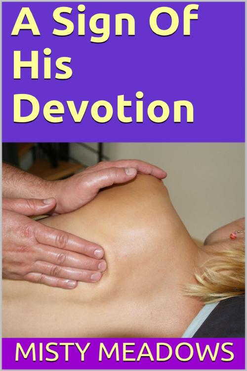 Cover of the book A Sign Of His Devotion (Chastity) by Misty Meadows, Misty Meadows