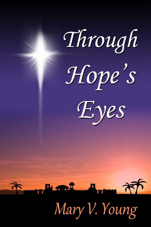 Cover of the book Through Hope's Eyes by Mary V. Young, Mary V. Young