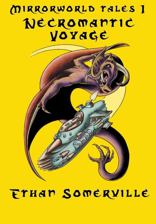 Cover of the book Mirrorworld Tales 1: Necromantic Voyage by Ethan Somerville, Storm Publishing