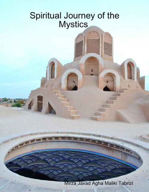 Cover of the book Spiritual Journey of the Mystics by Mirza Javad Agha Maliki Tabrizi, Lulu.com