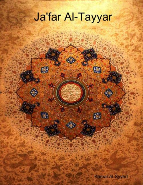 Cover of the book Ja'far Al-Tayyar by Kamal Al-Syyed, Lulu.com