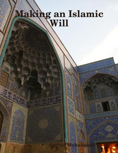 Cover of the book Making an Islamic Will by Sayyid Muhammad Rizvi, Lulu.com