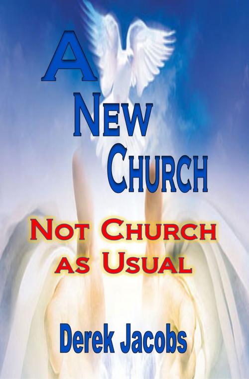 Cover of the book A New Church by Derek Jacobs, Revival Waves of Glory Books & Publishing