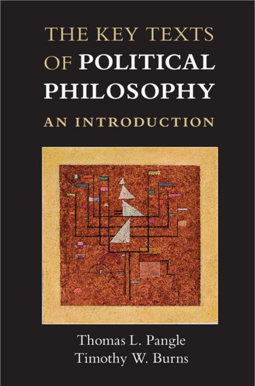 Cover of the book The Key Texts of Political Philosophy by Thomas L. Pangle, Timothy W. Burns, Cambridge University Press