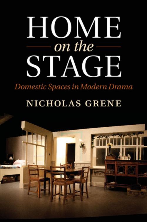 Cover of the book Home on the Stage by Nicholas Grene, Cambridge University Press