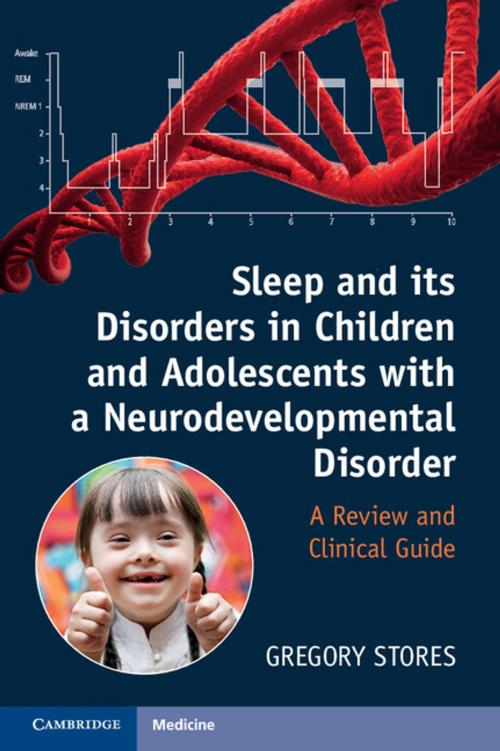 Cover of the book Sleep and its Disorders in Children and Adolescents with a Neurodevelopmental Disorder by Gregory Stores, Cambridge University Press