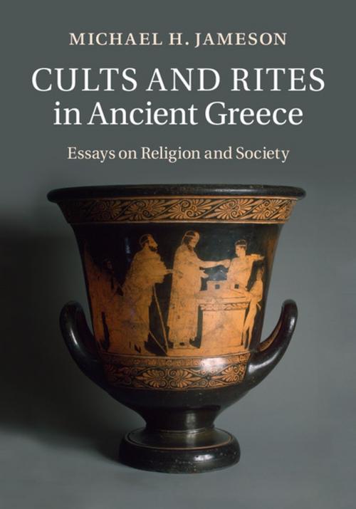 Cover of the book Cults and Rites in Ancient Greece by Michael H. Jameson, Allaire B. Stallsmith, Fritz Graf, Cambridge University Press