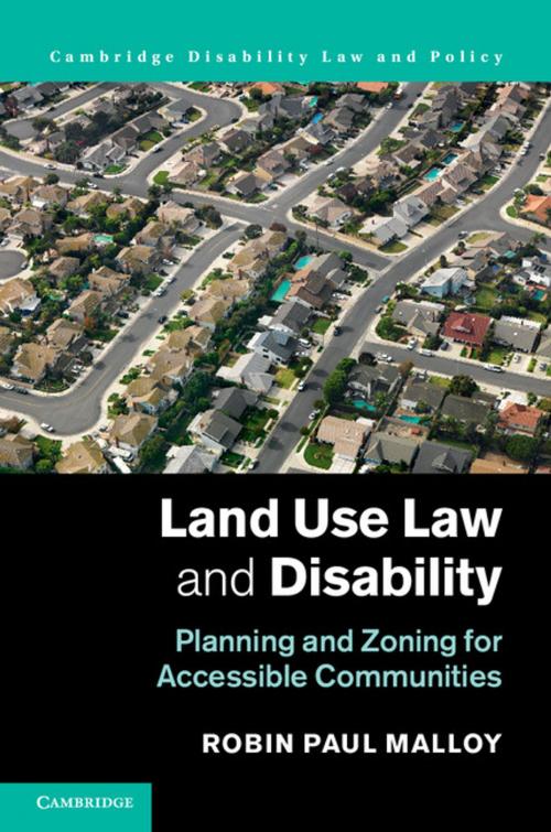 Cover of the book Land Use Law and Disability by Robin Paul Malloy, Cambridge University Press